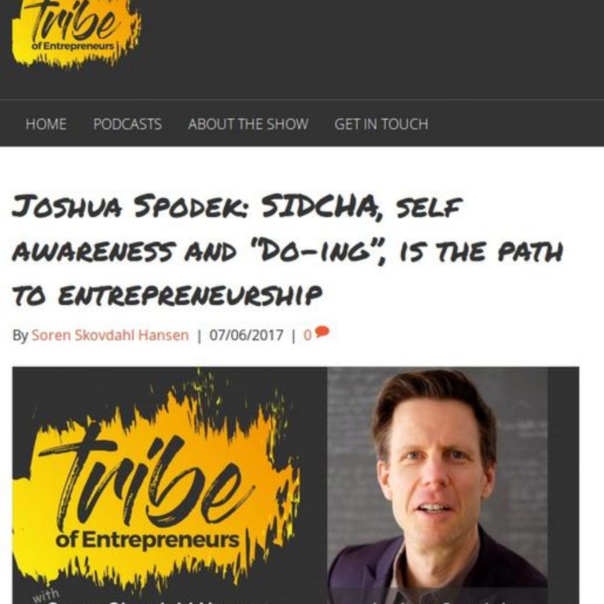 SIDCHAs, self awareness, and “Doing,” are the path to entrepreneurship: The Tribe of Entrepreneurs podcast