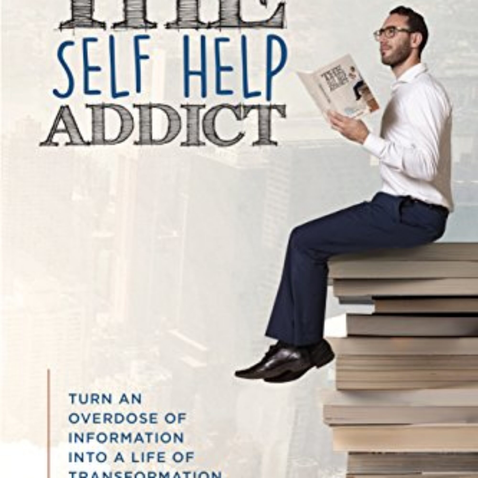 From Self-Help Addiction to Self-Mastery