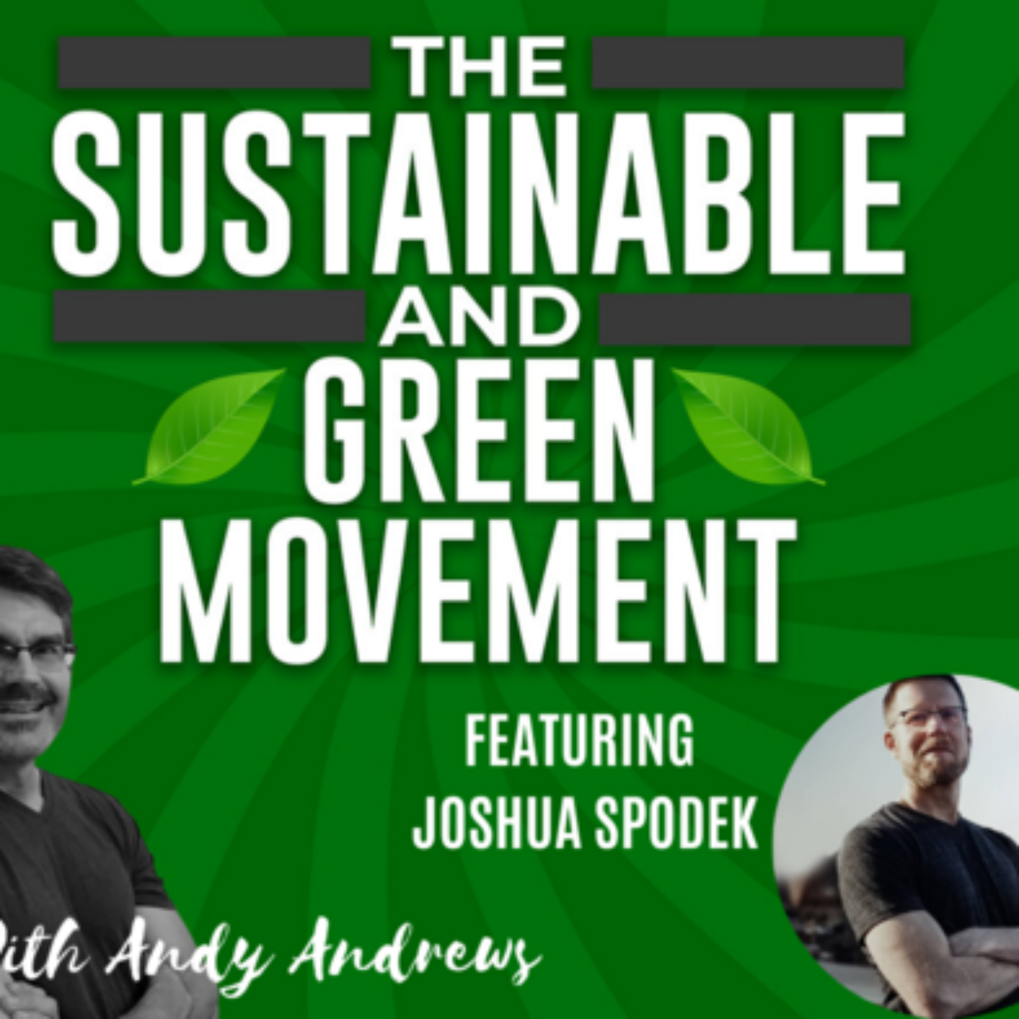 Hear me on the new Sustainable and Green Movement podcast with Andy Andrews