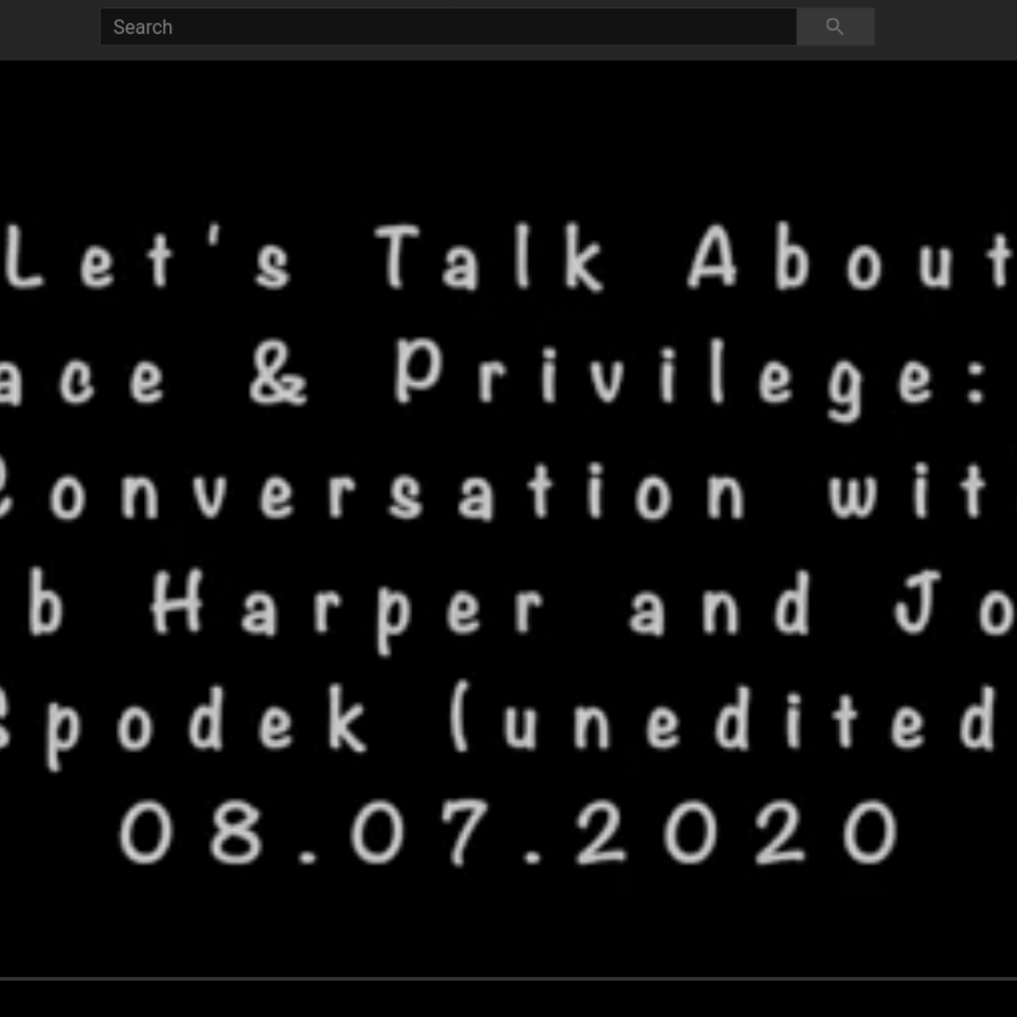 Let’s talk about Race and White Privilege, Parts 1 and 2