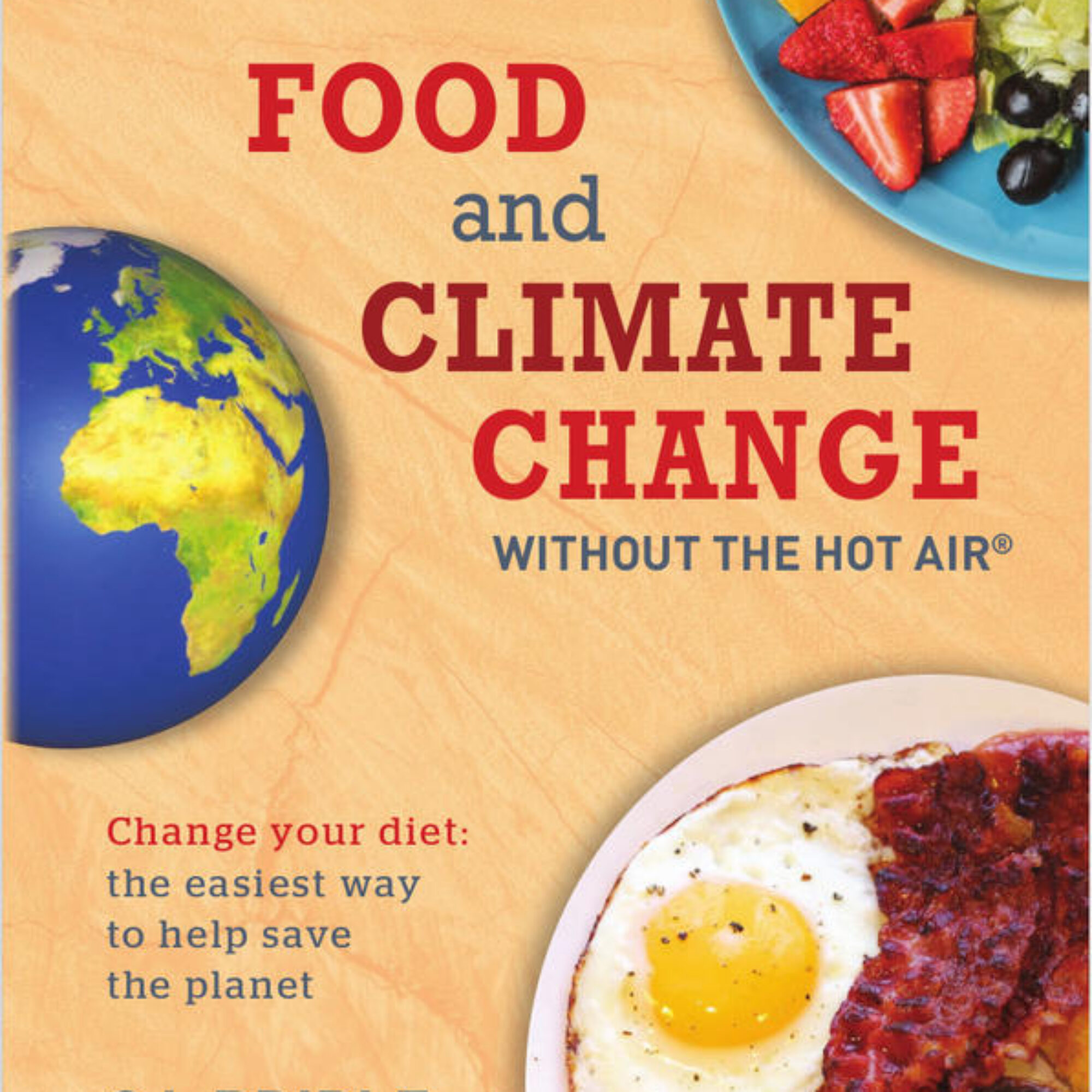 The Book: Food and Climate Change–Without the Hot Air