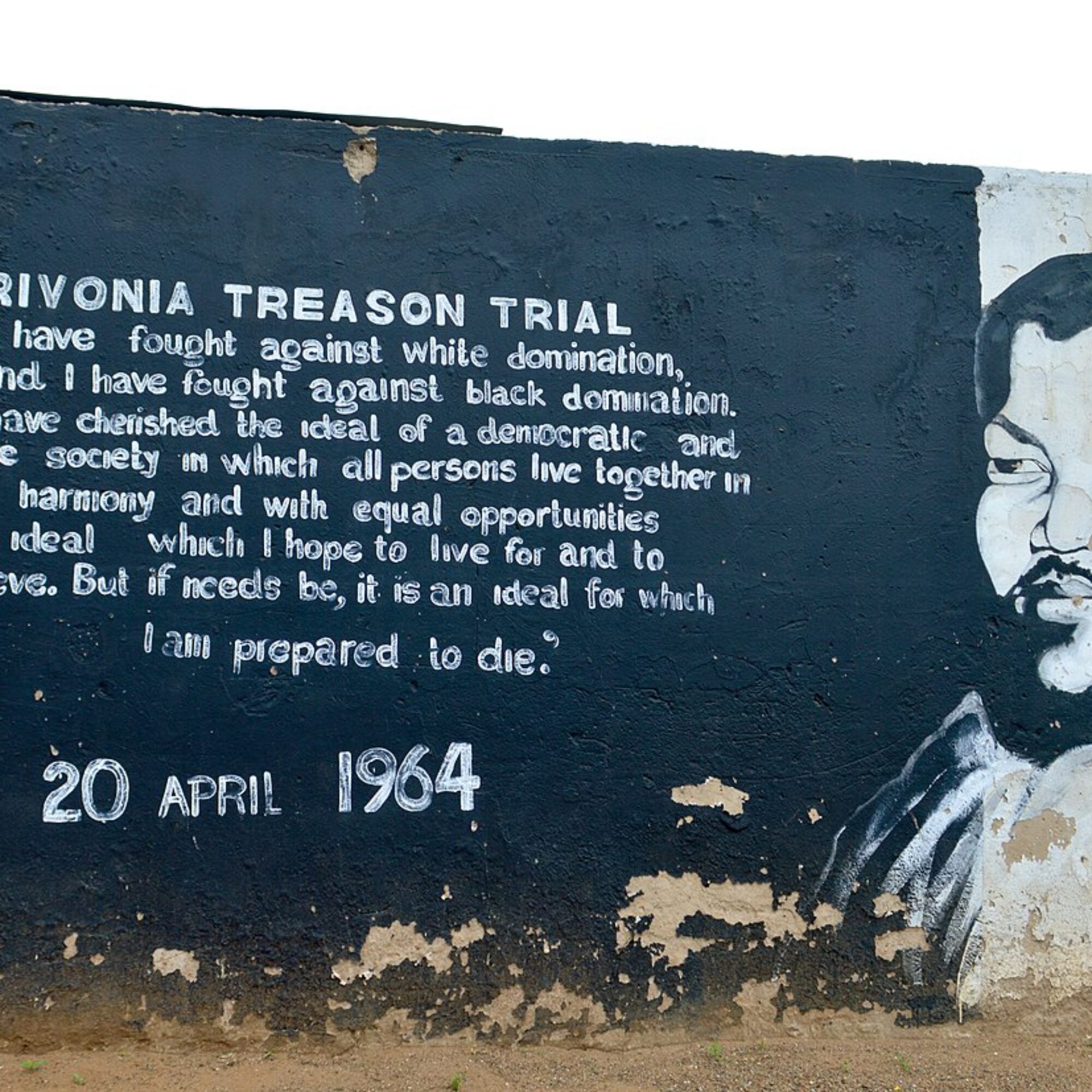 “It is an ideal which I hope to live for and to achieve. But if needs be, it is an ideal for which I am prepared to die.”